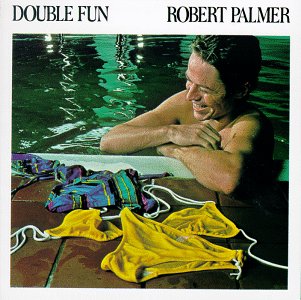 Robert Palmer_Double Fun.jpg